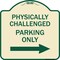 Signmission Physically Challenged Parking W/ Left Arrow Heavy-Gauge Aluminum Sign, 18" x 18", TG-1818-23304 A-DES-TG-1818-23304 - alternate 1
